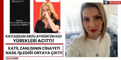 Arzu Aygün'ün katil zanlısının cinayeti nasıl işlediği ortaya çıktı!