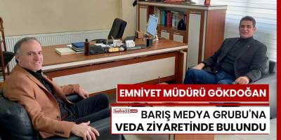 Emniyet Müdürü Gökdoğan, Barış Medya Grubu'na veda ziyaretinde bulundu