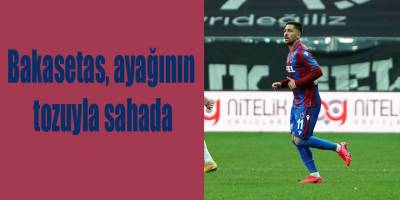 Bakasetas, ayağının tozuyla sahada