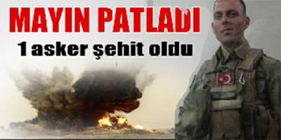 ŞIRNAKTA MAYIN PATLAMASI SONUCU 1 UZM. ÇVŞ. ŞEHİT OLDU