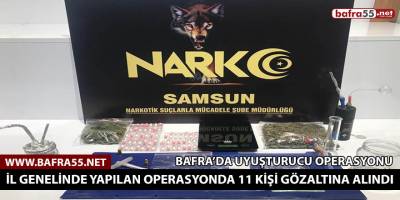 Bafra’da uyuşturucu operasyonu!