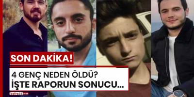 Manisa'daki 4 gencin neden öldükleri ortaya çıktı!