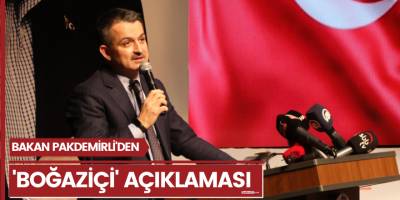 Bakan Pakdemirli'den 'Boğaziçi' açıklaması