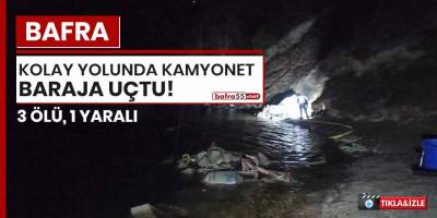 Bafra Kolay yolunda kamyonet baraja uçtu!