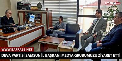 DEVA Partisi Samsun İl Başkanı Barış Medya Grubunu Ziyaret Etti