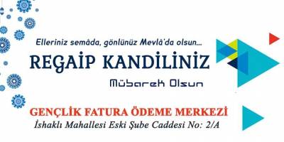 Gençlik Fatura Merkezi Regaip Kandil mesajı