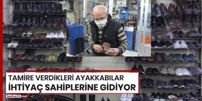 Tamire verdikleri ayakkabılar ihtiyaç sahiplerine gidiyor