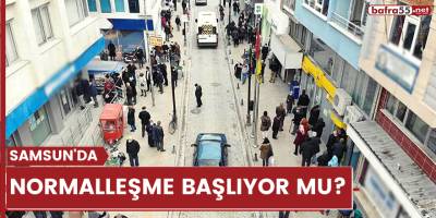 Yeni normalleşme başladı! Samsun yüksek riskli iller arasında...
