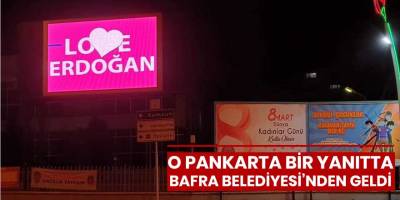 O Pankarta Bir Yanıtta Bafra Belediyesinden Geldi