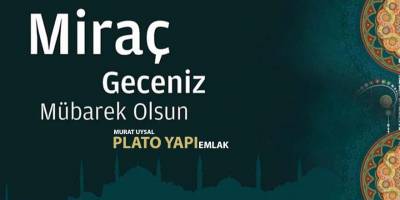 Plato Yapı'dan Miraç Kandili mesajı