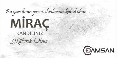DAMSAN'dan Miraç Kandili mesajı