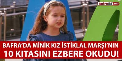 Bafra’da Minik Kız İstiklal Marşı’nın 10 Kıtasını Ezbere Okudu!