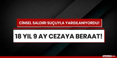 Samsun'da 18 yıl 9 ay cezaya beraat!