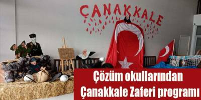 Çözüm okullarından Çanakkale Zaferi programı