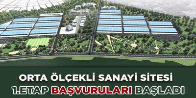 ORTA ÖLÇEKLİ SANAYİ SİTESİ 1.ETAP BAŞVURULARI BAŞLADI