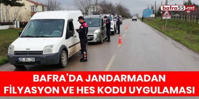 Bafra’da Jandarmadan Filyasyon Ve HES Kodu Uygulaması
