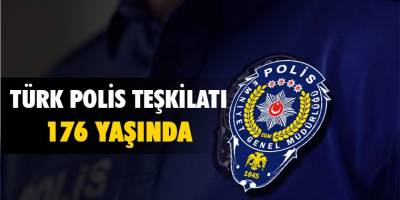 Türk Polis Teşkilatı'nın 176. yılı