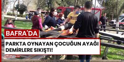 Bafra'da parkta oynayan çocuğun ayağı demirlere sıkıştı!