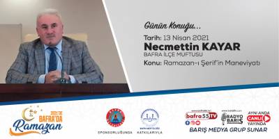 Bafra İlçe Müftüsü Kayar, 2021'de Bafra'da Ramazan'a konuk olacak!