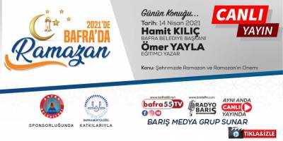 2021'de Bafra'da Ramazan programı canlı yayın