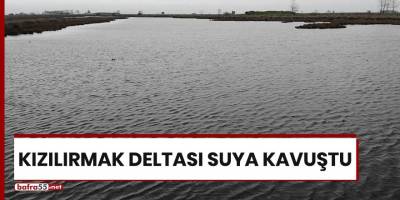 Kızılırmak Deltası suya kavuştu