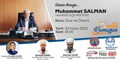 "2021'de Bafra'da Ramazan" Konuk: Muhammet Salman "Yakakent İlçe Müftüsü"