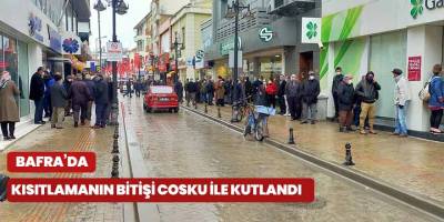 Bafra’da kısıtlamanın bitişi coşku ile kutlandı!