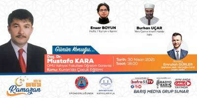 "2021'de Bafra'da Ramazan" Konuk: Doç. Dr. Mustafa Kara “OMÜ İlahiyat Fakültesi Öğretim Görevlisi”