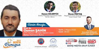 "2021'de Bafra'da Ramazan" Konuk: Prof. Dr. Osman Şahin “OMÜ İlahiyat Fakültesi Öğretim Üyesi”