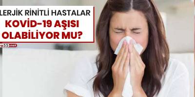 Alerjik rinitli hastalar Kovid-19 aşısı olabiliyor mu?