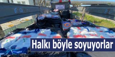Halkı böyle soyuyorlar