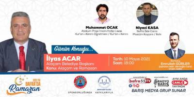 "2021'de Bafra'da Ramazan" Konuk: İlyas Acar “Alaçam Belediye Başkanı”