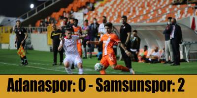 Adanaspor: 0 - Samsunspor: 2