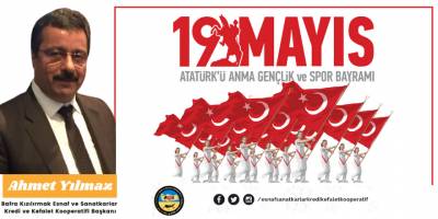 Bafra Kızılırmak Esnaf ve Sanatkarlar Kredi ve Kefalet Kooperatifi Başkanından 19 Mayıs Mesajı