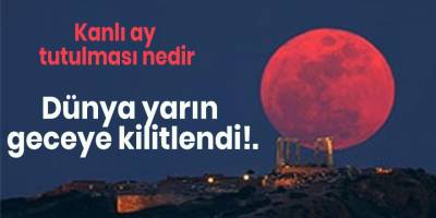 Dünya yarın geceye kilitlendi!.