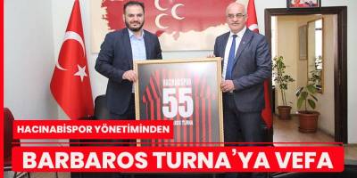 Hacınabispor yönetiminden Barbaros Turna’ya vefa örneği