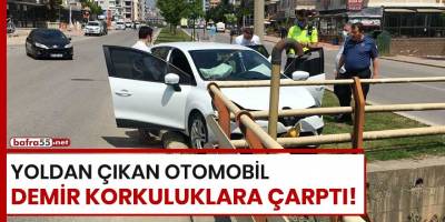 Yoldan çıkan otomobil demir korkuluklara çarptı!