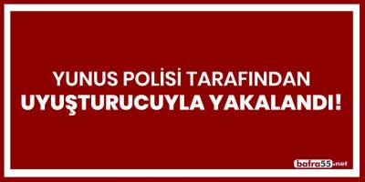 Yunus polisi tarafından uyuşturucuyla yakalandı!