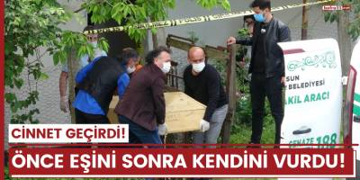 Önce eşini sonra kendini vuran çiftin cesetleri otopsi için morga kaldırıldı!