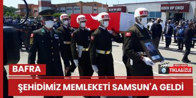 Şehit Samet Şeker memleketi Samsun'a getirildi