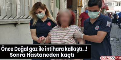 Önce Doğal gaz ile intihara kalkıştı...!