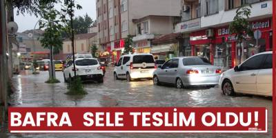 Bafra  sele teslim oldu!