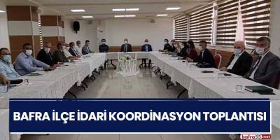 Bafra İlçe İdari Koordinasyon Toplantısı