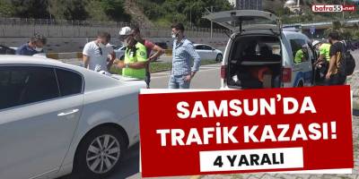 Samsun'da trafik kazası! 4 yaralı