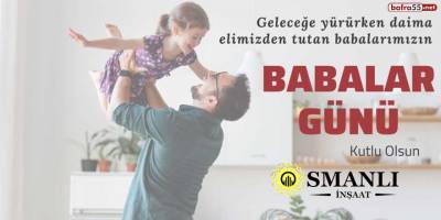 Osmanlı İnşaat'tan Babalar Günü mesajı