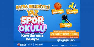 Bafra’da yaz spor okulları açılıyor!
