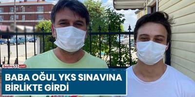 Baba oğul YKS sınavına birlikte girdi