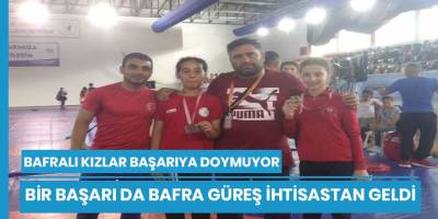 Bayan GÜreşçilerimiz Bafra'yı sırtladı