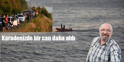 Karadenizde bir can daha aldı