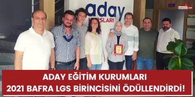 ADAY EĞİTİM KURUMLARI 2021 BAFRA LGS BİRİNCİSİNİ ÖDÜLLENDİRDİ!